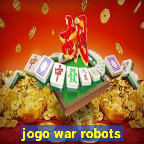 jogo war robots